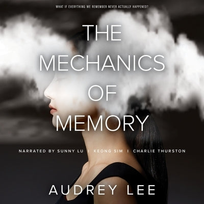 The Mechanics of Memory by Lee, Audrey