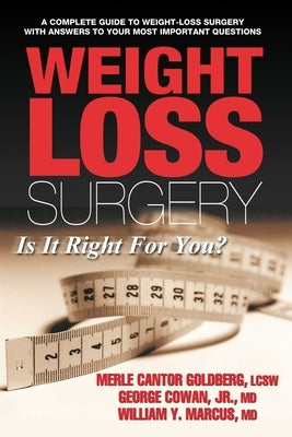 Weight Loss Surgery: Is It Right for You? by Goldberg, Merle Cantor