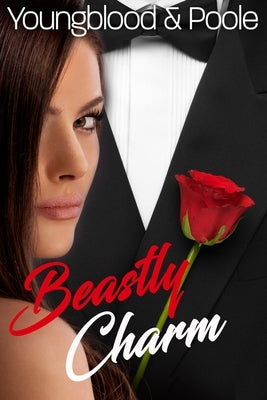 Beastly Charm: A Contemporary Fairytale Retelling of Beauty and the Beast by Poole, Sandra
