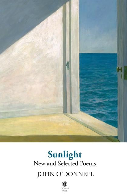 Sunlight: New and Selected Poems by O'Donnell, John