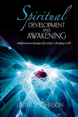 Spiritual Development and Awakening by Johnson, Lester U.