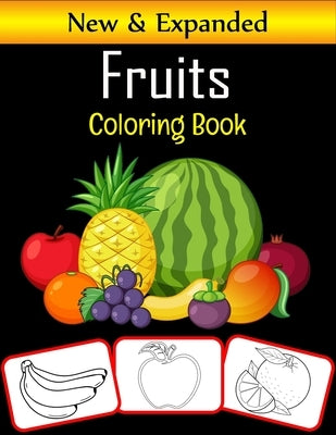 Fruits Coloring Book: Let's Learn Fruits Name and Their Color (Premium Quality Fruits Coloring Book) by House, Rose Press