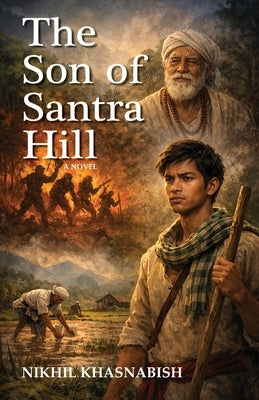 The Son of Santra Hill by Khasnabish, Nikhil