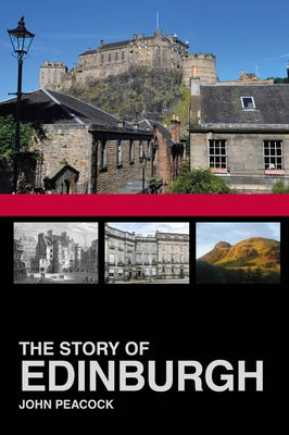 The Story of Edinburgh by Peacock, John