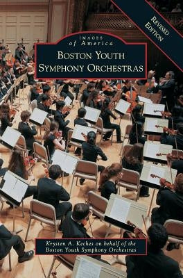 Boston Youth Symphony Orchestras Revised Edition by Keches on Behalf of Boston Youth Sympho