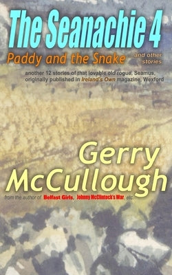 The Seanachie 4: Paddy and the Snake and other stories by McCullough, Gerry