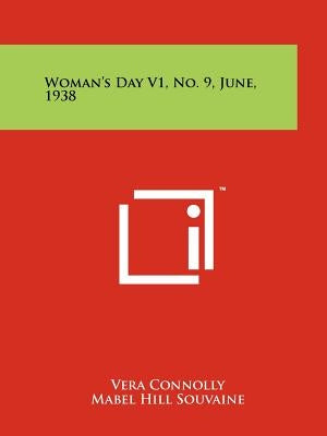 Woman's Day V1, No. 9, June, 1938 by Connolly, Vera