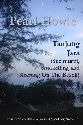 Tanjung Jara (Sucimurni, Snorkelling and Sleeping On The Beach) by Howie, Pearl