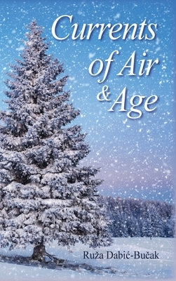 Currents of Air & Age by Dabic-Bučak, Ruza