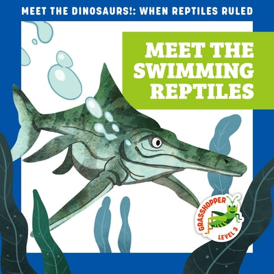 Meet the Swimming Reptiles by Donnelly, Rebecca