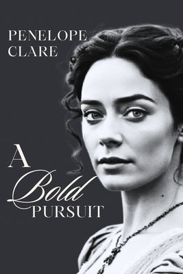 A Bold Pursuit by Clare, Penelope