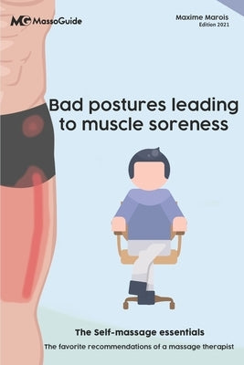 Bad postures leading to muscle soreness: The self-massage essentials by Massoguide