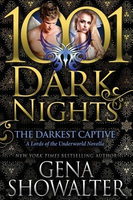 The Darkest Captive: A Lords of the Underworld Novella by Showalter, Gena