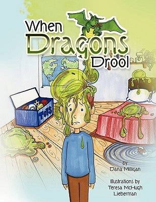 When Dragons Drool by Milligan, Dana