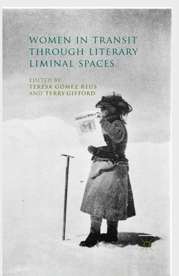 Women in Transit Through Literary Liminal Spaces by Loparo, Kenneth A.