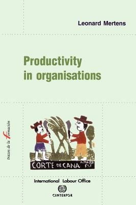 Productivity in organisations by Mertens, Leonard