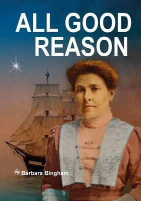 All Good Reason by Bingham, Barbara