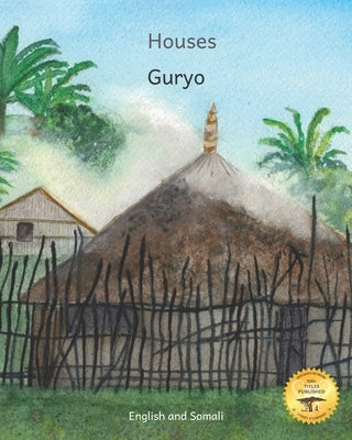 Houses: The Dwellings of Ethiopia in Somali and English by Ready Set Go Books