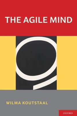 Agile Mind by Koutstaal, Wilma