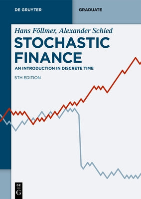 Stochastic Finance: An Introduction in Discrete Time by Föllmer, Hans
