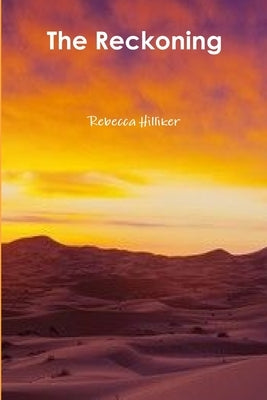 The Reckoning by Hilliker, Rebecca