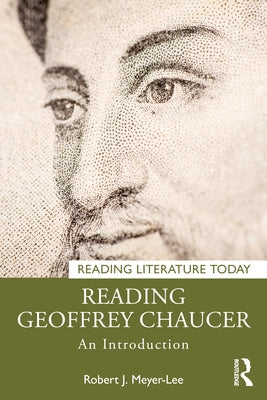 Reading Geoffrey Chaucer: An Introduction by Meyer-Lee, Robert J.