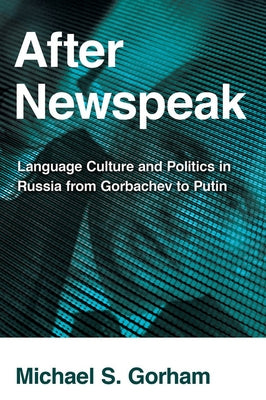 After Newspeak by Gorham, Michael S.