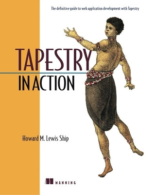 Tapestry in Action by Lewis Ship, Howard
