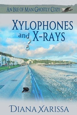Xylophones and X-Rays by Xarissa, Diana
