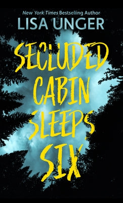 Secluded Cabin Sleeps Six by Unger, Lisa