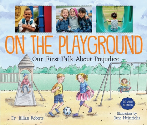 On the Playground: Our First Talk about Prejudice by Roberts, Jillian