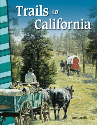 Trails to California by Ingalls, Ann