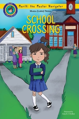 School Crossing: MariVi Master Navigator by Twena, Maria Lopez