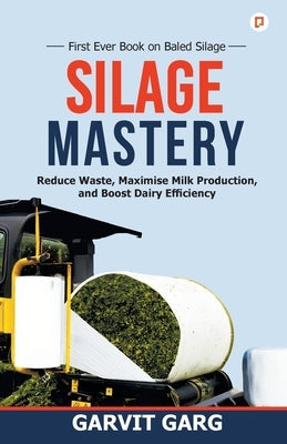 Silage Mastery by Garg, Garvit