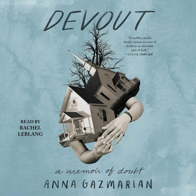 Devout: A Memoir of Doubt by Gazmarian, Anna