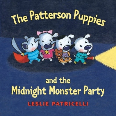 The Patterson Puppies and the Midnight Monster Party by Patricelli, Leslie