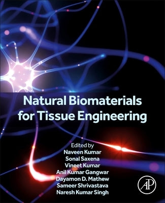 Natural Biomaterials for Tissue Engineering by Kumar, Naveen