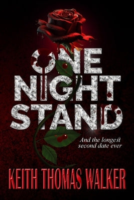 One Night Stand: And the Longest Second Date Ever by Walker, Keith Thomas