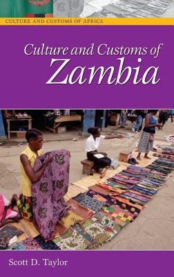 Culture and Customs of Zambia by Taylor, Scott D.