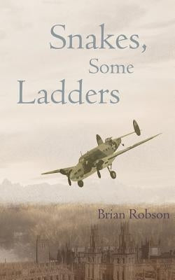 Snakes, Some Ladders by Robson, Brian
