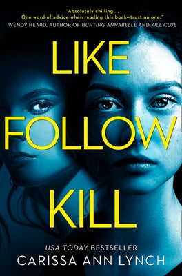 Like, Follow, Kill by Lynch, Carissa Ann