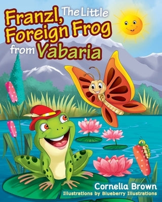 Franzl, The Little Foreign Frog from Vabaria by Illustrations, Blueberry