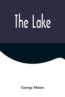The Lake by Moore, George