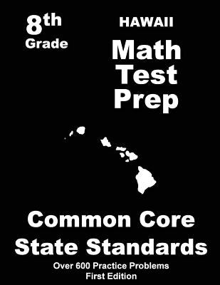 Hawaii 8th Grade Math Test Prep: Common Core Learning Standards by Treasures, Teachers'