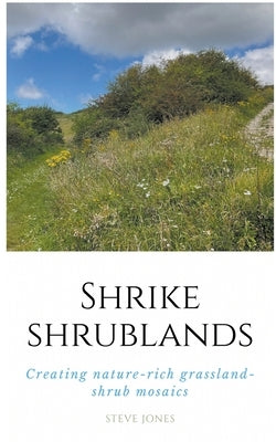 Shrike Shrublands by Jones, Steve