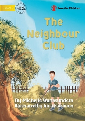 The Neighbour Club by Wanasundera, Michelle