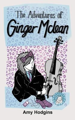 The Adventures of Ginger McLean by Hodgins, Amy