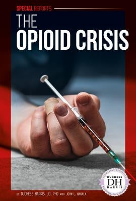 Opioid Crisis by Harris, Duchess