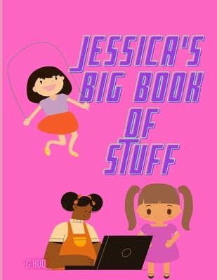 Jessica's Big Book of Stuff by Hudson, Greg