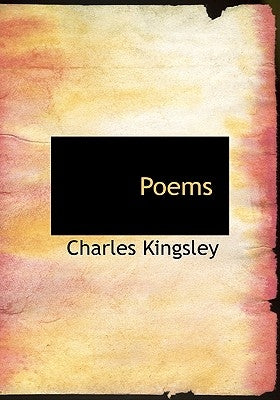 Poems by Kingsley, Charles, Jr.